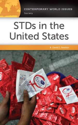 STDs in the United States: A Reference Handbook de David E. Newton