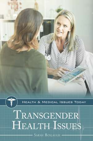 Transgender Health Issues de Sarah Boslaugh