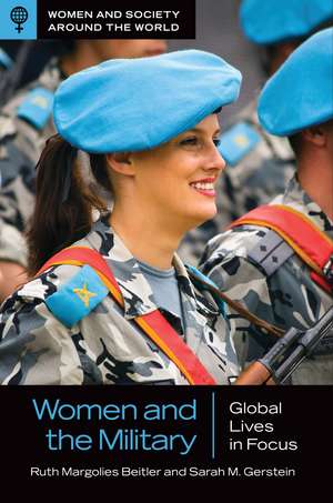 Women and the Military: Global Lives in Focus de Ruth Margolies Beitler