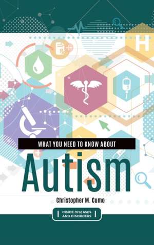 What You Need to Know about Autism de Christopher Cumo