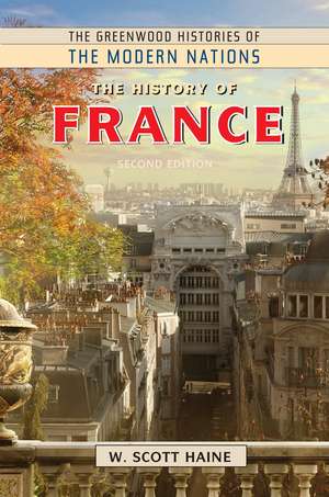 The History of France de W. Scott Haine Ph.D.