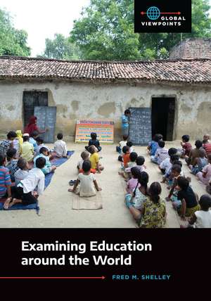 Examining Education around the World de Fred M. Shelley