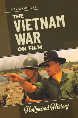 The Vietnam War on Film de David Luhrssen