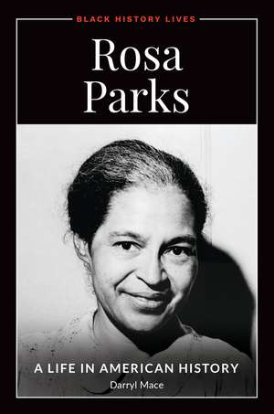 Rosa Parks: A Life in American History de Darryl Mace