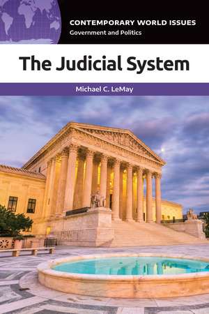 The Judicial System: A Reference Handbook de Michael C. LeMay