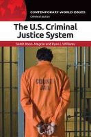 The Us Criminal Justice System de Sarah Koon-Magnin