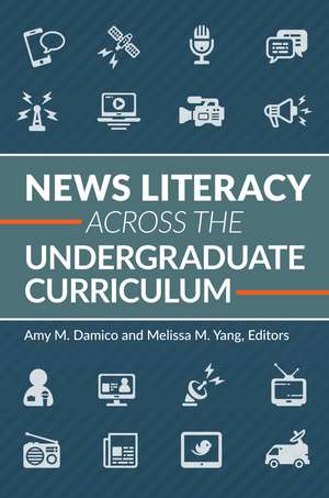 News Literacy across the Undergraduate Curriculum de Amy M. Damico