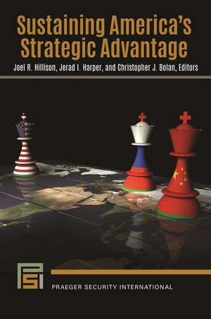 Sustaining America's Strategic Advantage de Joel R. Hillison