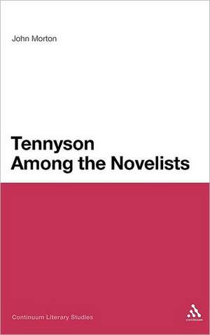 Tennyson Among the Novelists de Dr John Morton