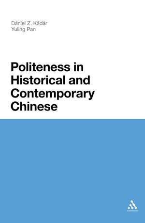 Politeness in Historical and Contemporary Chinese de Dr Yuling Pan