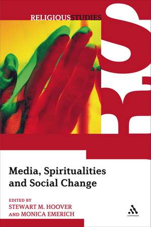 Media, Spiritualities and Social Change de Professor Stewart M. Hoover