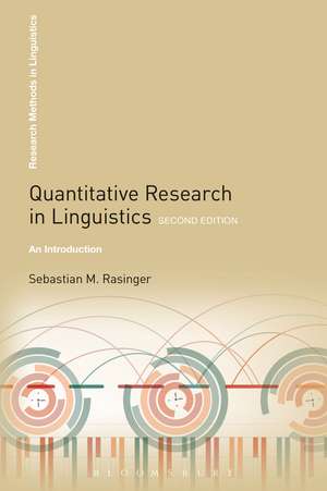 Quantitative Research in Linguistics: An Introduction de Professor Sebastian M. Rasinger