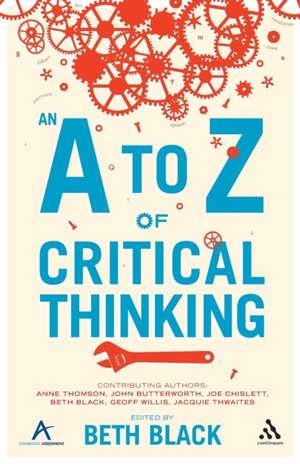 An A to Z of Critical Thinking de Beth Black