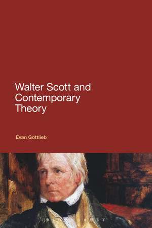 Walter Scott and Contemporary Theory de Dr Evan Gottlieb