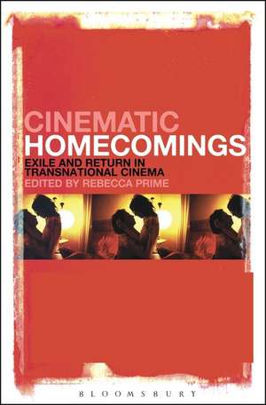 Cinematic Homecomings: Exile and Return in Transnational Cinema de Dr Rebecca Prime