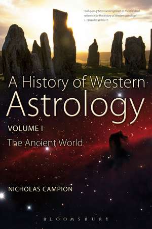 A History of Western Astrology Volume I: The Ancient and Classical Worlds de Dr Nicholas Campion