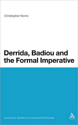 Derrida, Badiou and the Formal Imperative de Professor Christopher Norris