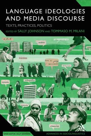 Language Ideologies and Media Discourse: Texts, Practices, Politics de Professor Sally Johnson