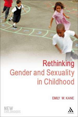 Rethinking Gender and Sexuality in Childhood de Emily W. Kane