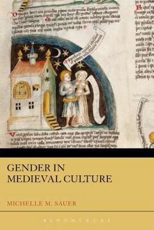 Gender in Medieval Culture de Dr Michelle M. Sauer