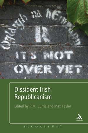 Dissident Irish Republicanism de Dr. Max Taylor