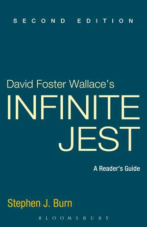 David Foster Wallace's Infinite Jest: A Reader's Guide de Stephen J. Burn