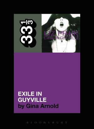 Liz Phair's Exile in Guyville de Gina Arnold