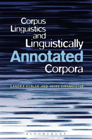 Corpus Linguistics and Linguistically Annotated Corpora de Dr Sandra Kuebler