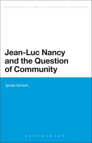 Jean-Luc Nancy and the Question of Community de Prof. Dr. Ignaas Devisch