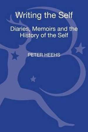 Writing the Self: Diaries, Memoirs, and the History of the Self de Dr. Peter Heehs