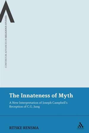 The Innateness of Myth: A New Interpretation of Joseph Campbell's Reception of C.G. Jung de Ritske Rensma