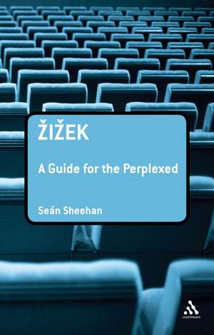 Zizek: A Guide for the Perplexed de Sean Sheehan