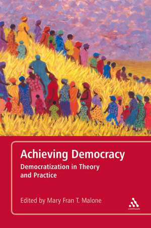 Achieving Democracy: Democratization in Theory and Practice de Dr. Mary Fran T. Malone