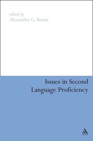 Issues in Second Language Proficiency de Professor Alessandro G. Benati