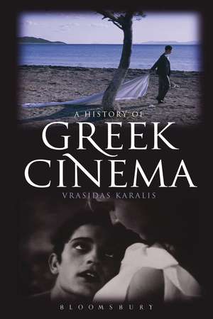 A History of Greek Cinema de Vrasidas Karalis