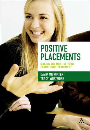 Positive Placements: Making the Most of Your Educational Placement de David Midwinter