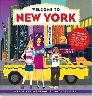 Welcome to New York: A Book and Paper Doll Fold-Out Play Set de Annmarie Anderson