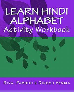 Learn Hindi Alphabet Activity Workbook de Riya Verma