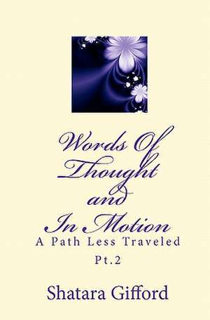 Words of Thought and in Motion de Shatara Gifford