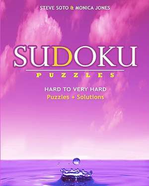 Sudoku Puzzles - Hard to Very Hard de Steve Soto