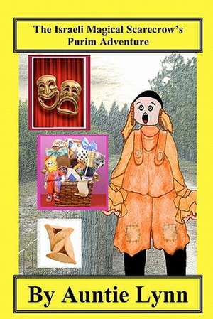 The Israeli Magical Scarecrow's Purim Adventure de Auntie Lynn