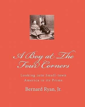 A Boy at the Four Corners de Bernard Ryan Jr