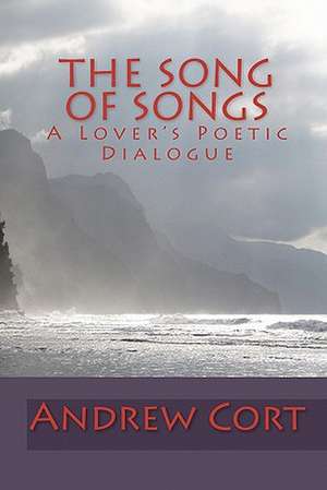 The Song of Songs de Andrew Cort