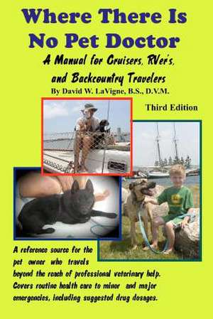 Where There Is No Pet Doctor de David LaVigne