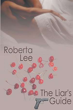 The Liar's Guide de Roberta Lee