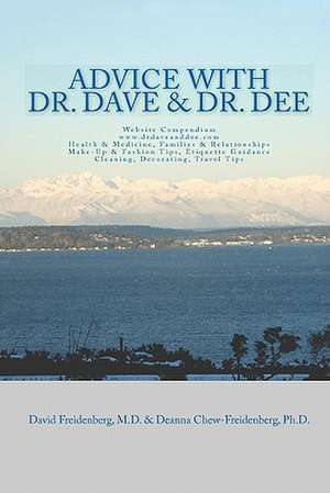 Advice with Dr. Dave and Dr. Dee de David Freidenberg M. D.