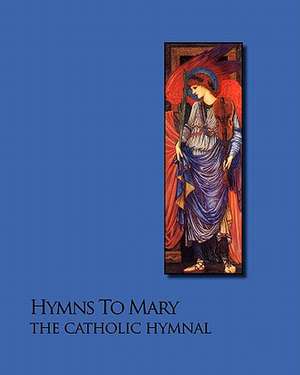 Hymns to Mary - The Catholic Hymnal de Noel Jones