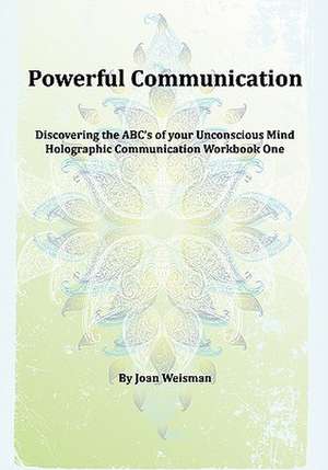 Powerful Communication de Joan Weisman