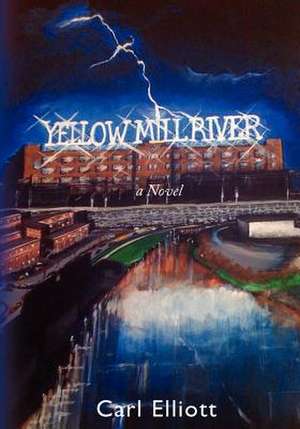 Yellow Mill River de Carl Elliott