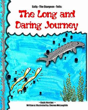 The Long and Daring Journey de Shenna McLaughlin